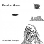 listen party // Thurston Moore : Demolished Thoughts