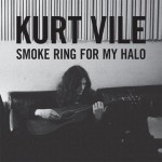 new favorite album // Kurt Vile : Smoke Ring for my Halo