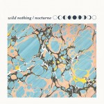 new favorite album // Wild Nothing : "Nocturne"