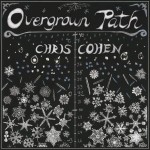 listen party // Chris Cohen : "Overgrown Path"