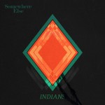 listen party // Indians : "Somewhere Else"